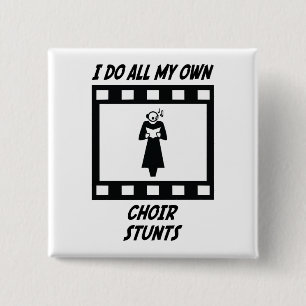 Choir Stunts 2 Inch Square Button