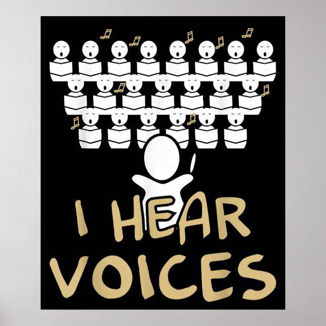 Choir Teacher  I Hear Voices Funny Chorister Tee Poster (Front)