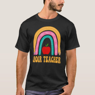 Choir Teacher Rainbow Pencil Back To School Apprec T-Shirt