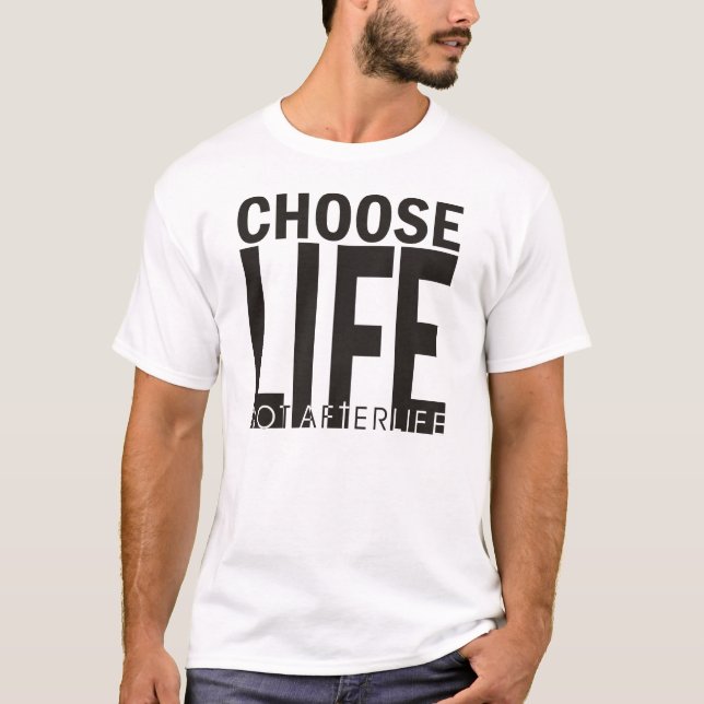 Choisissez le T-shirt de la vie après la mort de (Devant)