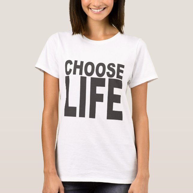 Choisissez le T-shirt de la vie - le tee - shirt (Devant)