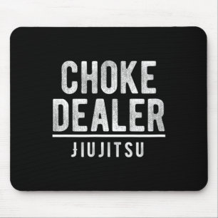 Choke Dealer Jiujitsu Karate Boxing Muay Thai Kick Mouse Pad