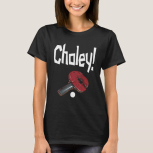 Choley Ping Pong Power Table Tennis Bat T-Shirt