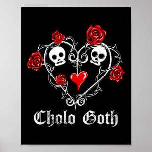 Cholo Goth Heart Skull Rose Thorns Gothic Tattoo  Poster