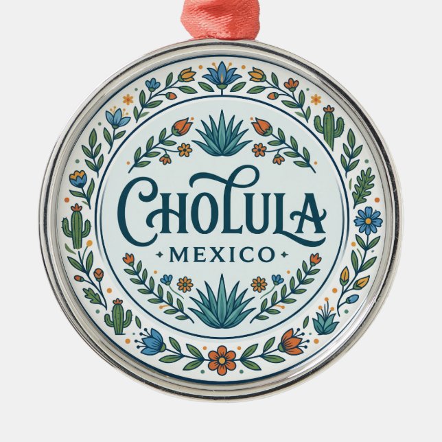 Cholula Mexico Metal Ornament (Front)