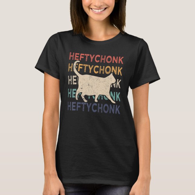 Chonk Cat  Chonk Meme Fat Cat Retro Heftychonk T-Shirt (Front)