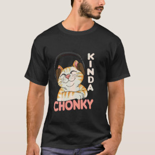 Chonk Cat Meme Cat Mom Cat Dad Funny Overweight Ch T-Shirt