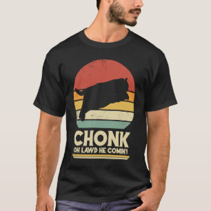 Chonk Cat Meme  Retro Style Vintage Cats Quote T-Shirt