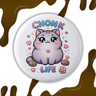 CHONK LIFE CAT - Kawaii Style Cute Cat 2 Inch Round Button