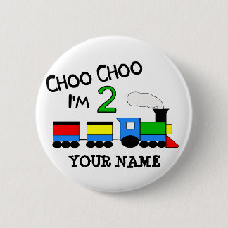 Choo Choo I'm 2! With TRAIN 2 Inch Round Button