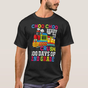 Choo Choo Ready To Crush 100 Days Of 2nd Grade Tra T-Shirt