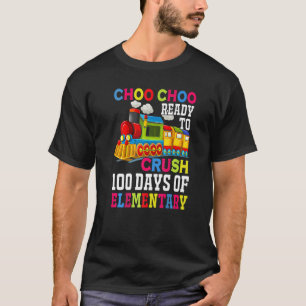 Choo Choo Ready To Crush Elementary Train 100 Days T-Shirt