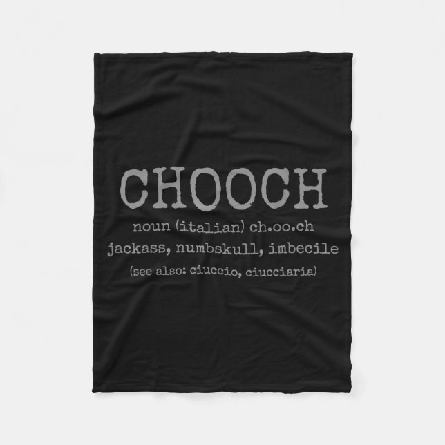 Chooch Definition Italian Slang Funny Italy Italia Fleece Blanket (Front)