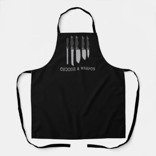 Choose a Weapon Black Funny Kitchen Apron