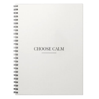 Choose Calm Notebook – Minimalist Neutral Quote 