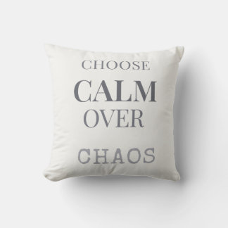 Choose Calm Over Chaos Minimalist Quote Typography Throw Pillow