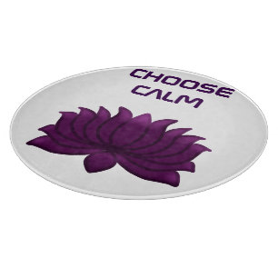 Choose Calm Purple Lotus Flower  Cutting Board