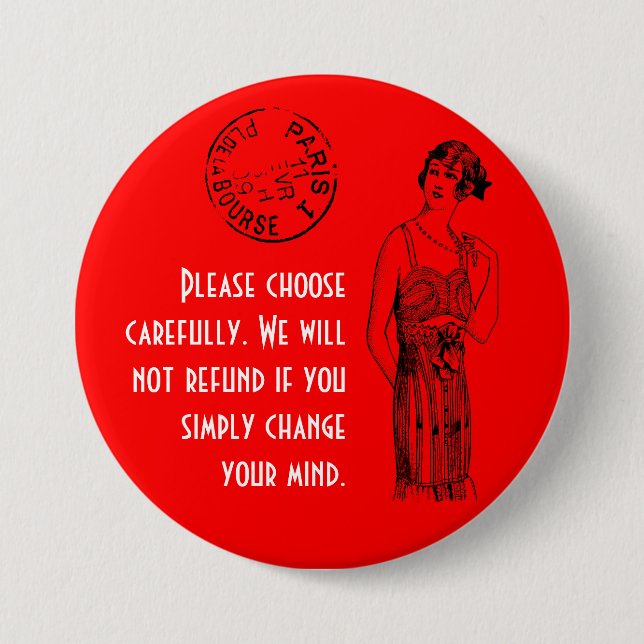 Choose carefully 3" 3 inch round button (Front)