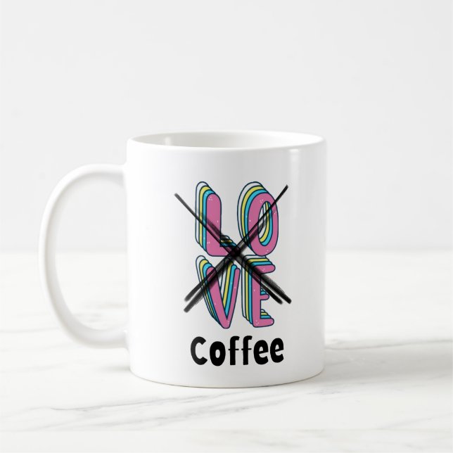 Choose coffee, not love (Mug) Coffee Mug (Left)