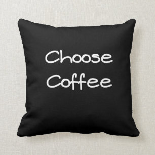 Choose coffee throw pillow