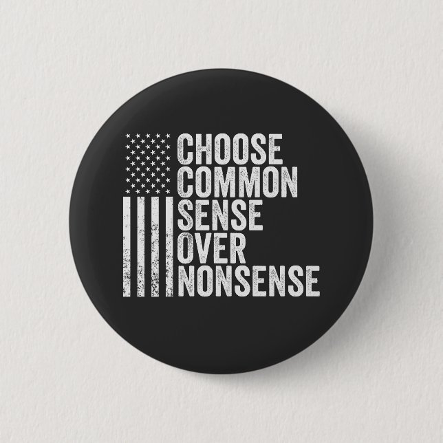 Choose Common Sense Over Nonsense Harris Walz 2 Inch Round Button (Front)