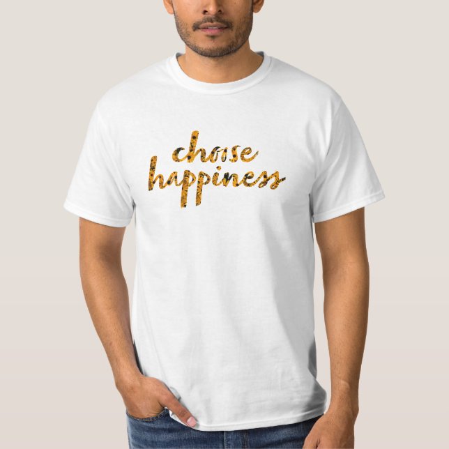 Choose Happiness #8 T-Shirt (Front)