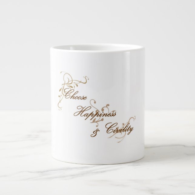 Choose Happiness and Civility Jumbo Mug (Front)