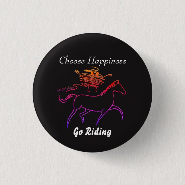 Choose Happiness - Go Riding 1 Inch Round Button (Front)