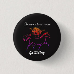 Choose Happiness - Go Riding 1 Inch Round Button