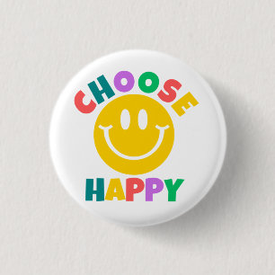 Choose Happy 1 Inch Round Button