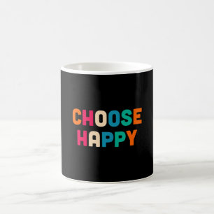 Choose happy coffee mug