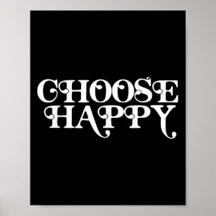 Choose Happy Positive Message Motivational Quote G Poster