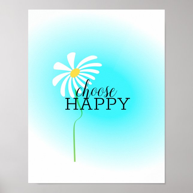 choose happy quote cute daisy art with text poster (Front)
