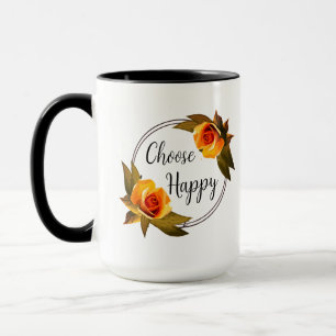 Choose Happy, quote Mug