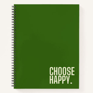 choose happy. Spiral Notebook