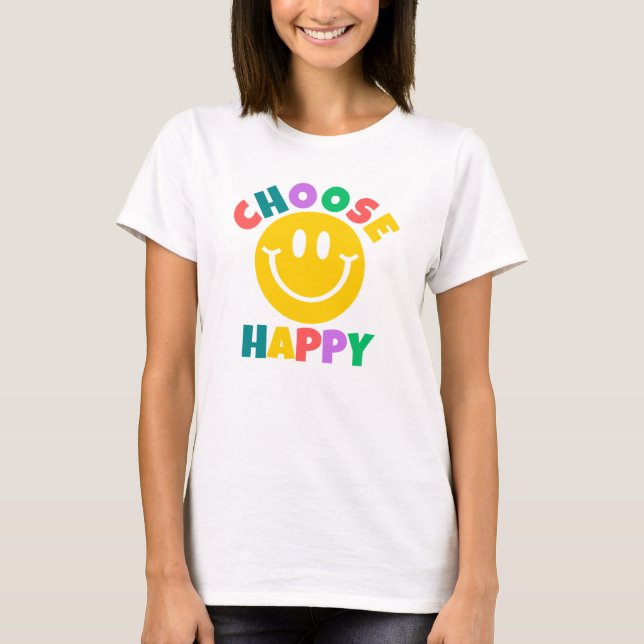 Choose Happy T-Shirt (Front)