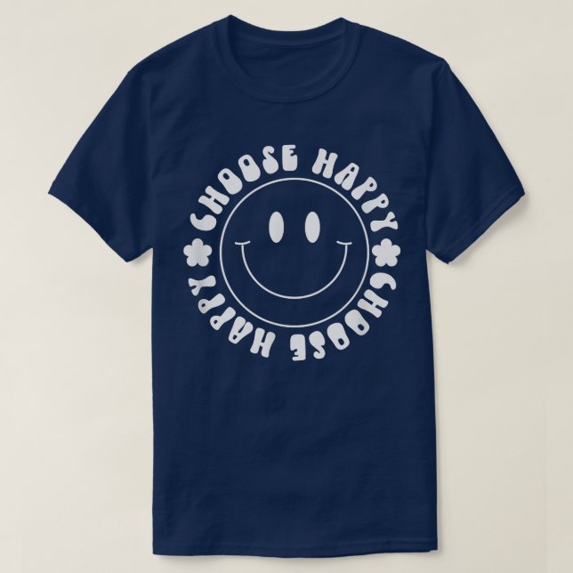 Choose Happy Womens Smile Smiling Face Happiness M T-Shirt (Design Front)