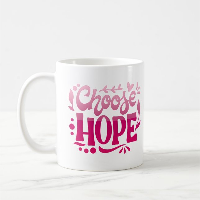 choose hope coffee mug (Left)