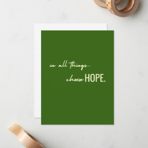 choose hope. in all things. Greeting Note Cards