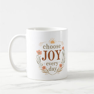 Choose Joy Every Day Inspirational Floral Coffee Mug