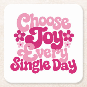 Choose Joy Every Single Day Pink  Square Paper Coaster