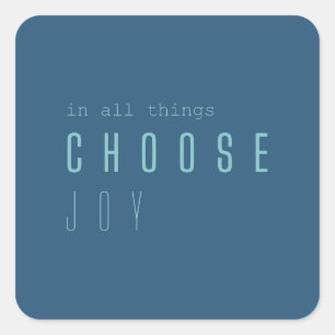 choose joy. in all things.  Stickers & Labels