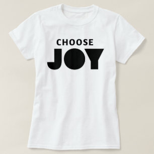 Choose Joy phozos T-Shirt