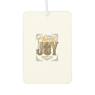 Choose Joy Romans 15_13 Christian Faith Shirt_1 Air Freshener