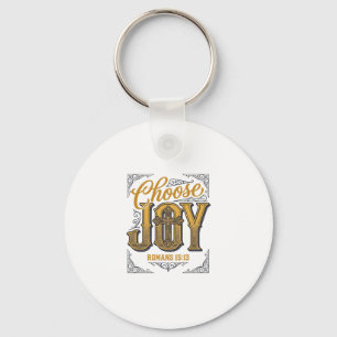 Choose Joy Romans 15_13 Christian Faith Shirt_1 Keychain