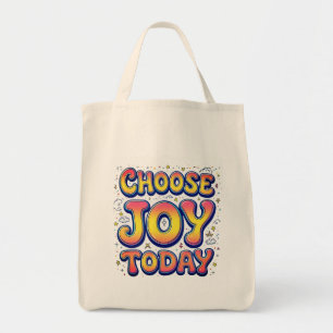 "Choose Joy Today" Shopping Tote Bag