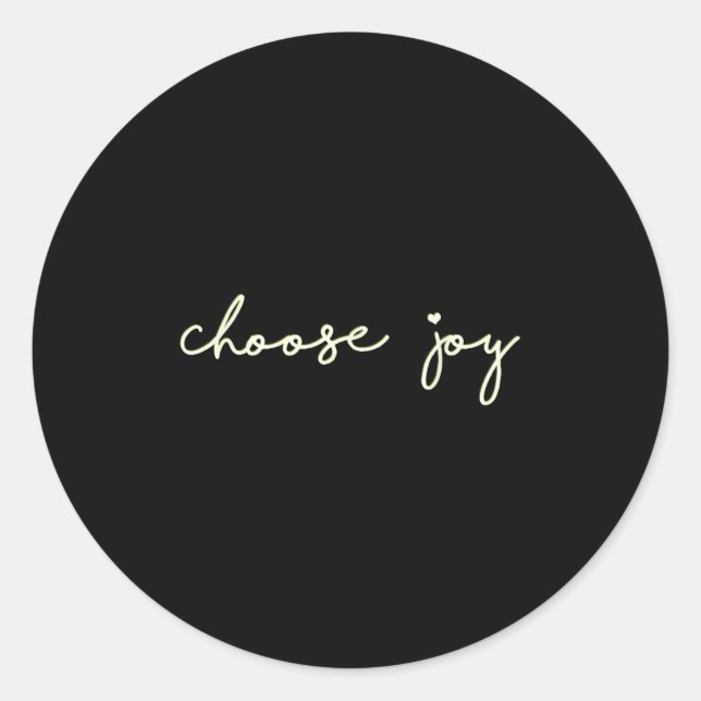 Choose Joy - Uplifting, Motivational - Choosing Jo Classic Round Sticker (Front)