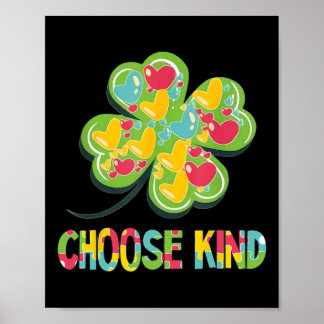 Choose Kind - Autism Awareness Anti Bully St Patri Poster