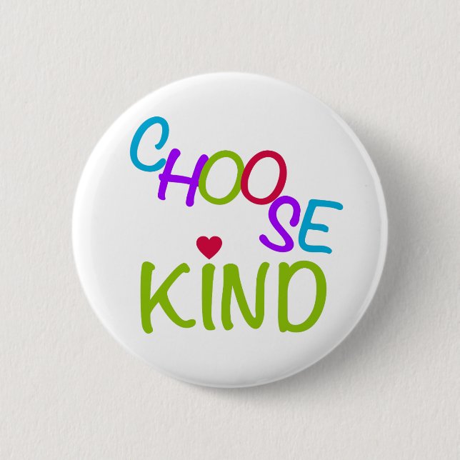 Choose kind colourful lettering 2 inch round button (Front)