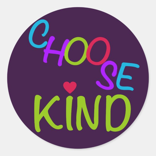 Choose kind colourful lettering classic round sticker (Front)